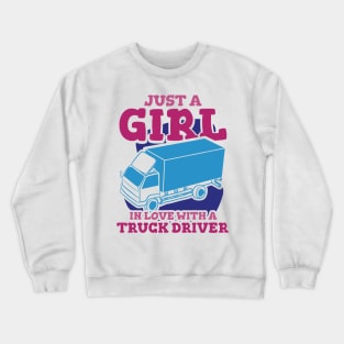 Girl In Love With A Truck Driver Crewneck Sweatshirt